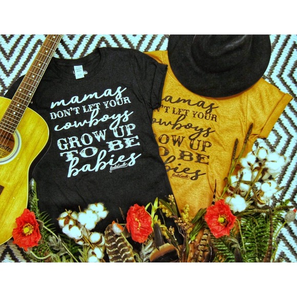 Mamas don't let your Cowboys Grow Up to be Babies Black Tee with White Graphics - Picture 2 of 3